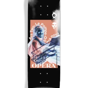 OPERA LE POMPE - POP SLICK DECK - 8.625